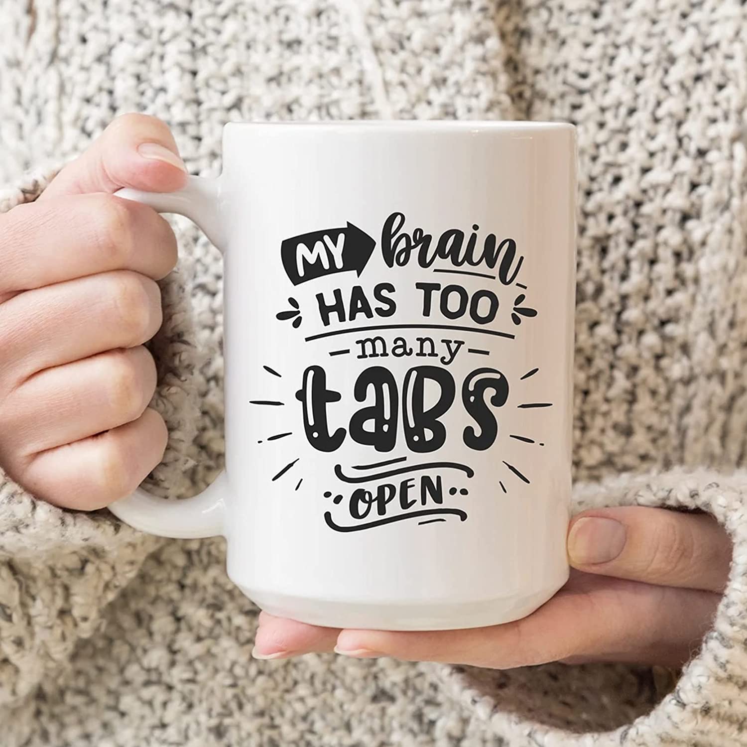 Novelty mug - My brain has too many tabs open