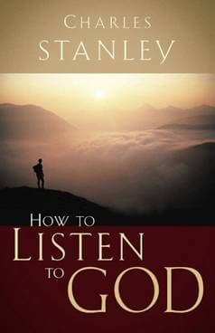 How to Listen to God, by Charles Stanley