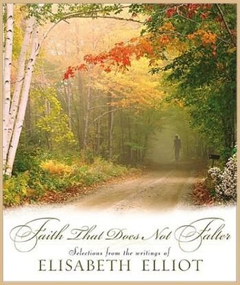 Faith That Does Not Falter, by Elisabeth Elliot